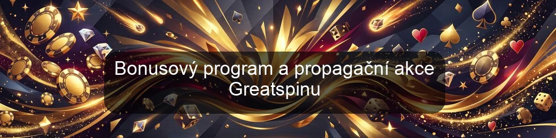 Bonusový program a propagační akce Greatspinu