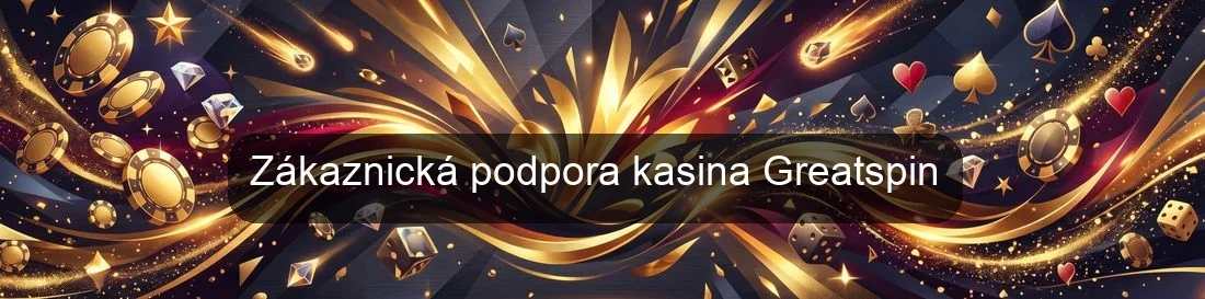 Zákaznická podpora kasina Greatspin